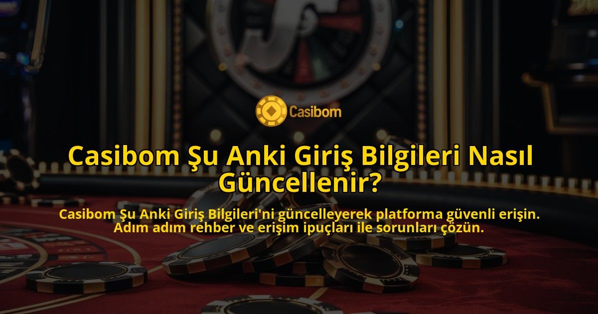 Casibom-u-Anki-Giri-Bilgileri-Nasl-Gncellenir-overlay-1768484010.jpg